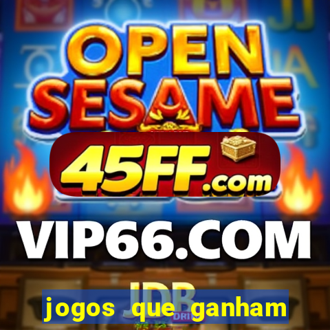 jogos que ganham dinheiro de verdade